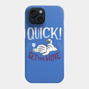 Wine! Phone Case