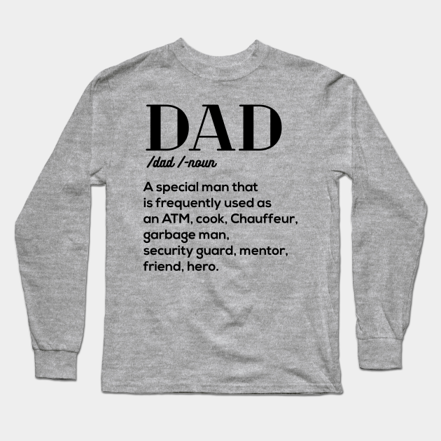 Secretaris uitslag smokkel Dad Definition father day gift papa - Dad Definition - Long Sleeve T-Shirt  | TeePublic