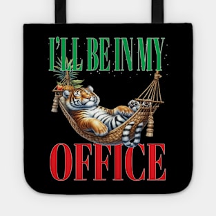 Fun I'll Be In My Office Retired Retirement Off Work Today Tote