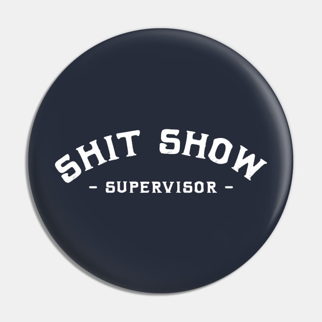 shit show supervisor Pin by small alley co