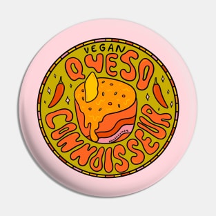 Vegan Queso Connoisseur Pin