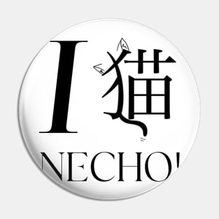 I Love Necho! Pin