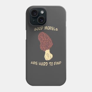 Good Morels Phone Case