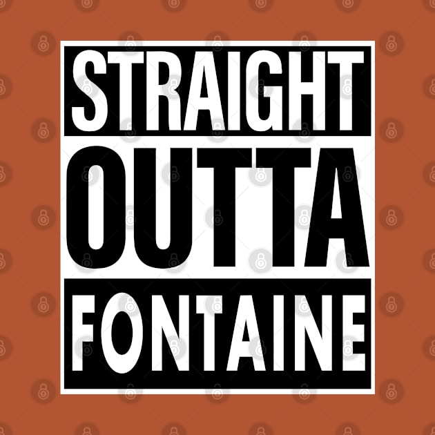 Fontaine Name Straight Outta Fontaine by ThanhNga