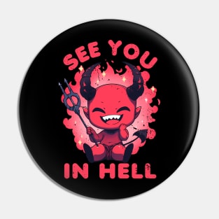 See You In Hell Kawaii Satan Pin