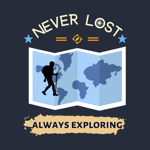 Never lost always exploring by AndreeaDesigns