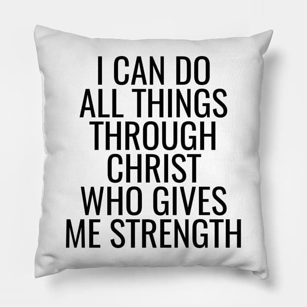 PHILIPPIANS 4:13 Pillow by MATIBAY NA BALABAL