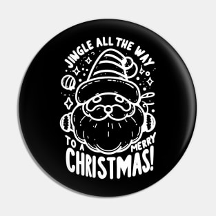 Jingle All The Way To a Merry Christmas! Pin