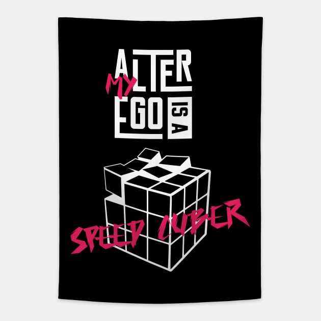 My Alter Ego Is A Speed Cuber Tapestry by Made by Popular Demand