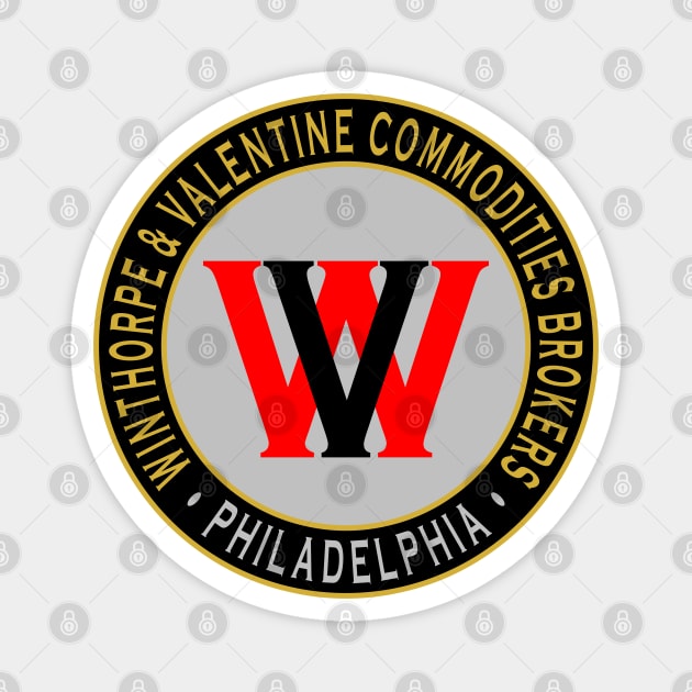 Winthorpe & Valentine Commodities Brokers Magnet by Lyvershop