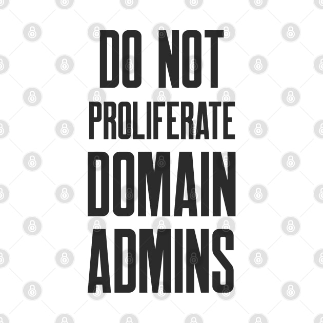 Cybersecurity Do Not Proliferate Domain Admins by FSEstyle