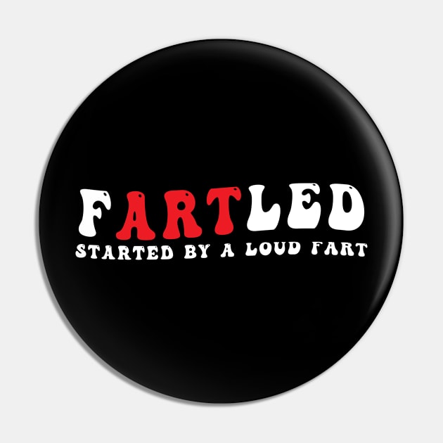 Fartled Pin by awesomeshirts