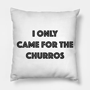 Came for the Churros - Black Print Pillow