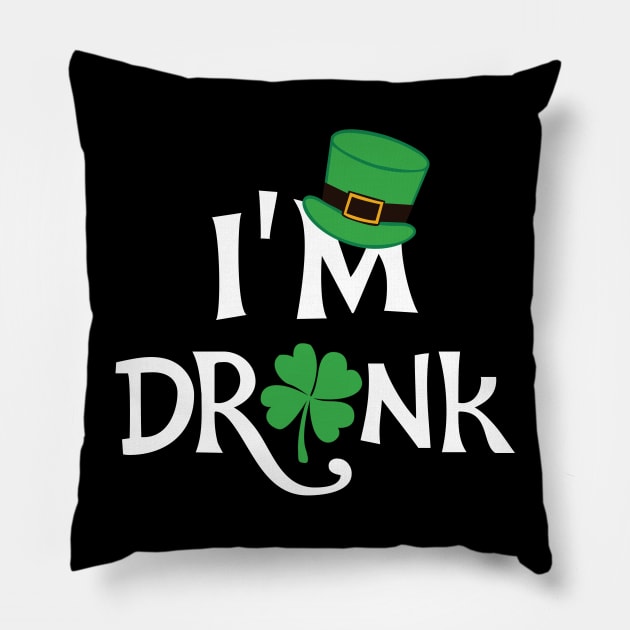 I'm Drunk St. Patricks Day Pillow by KsuAnn