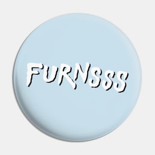 Furnsss Pin