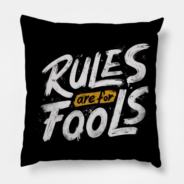 Rules Are For Fools by Tobe Fonseca Pillow by Tobe_Fonseca