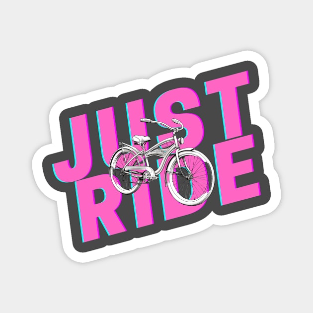 Just ride your bike Magnet by CPT T's