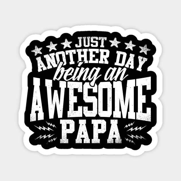 Just Another Day Being An Awesome Papa Magnet by thingsandthings