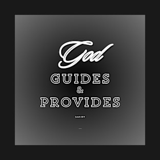 God guides & provides, on grey background T-Shirt