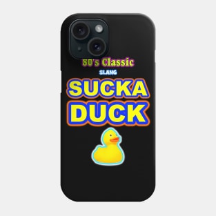 SUCKA DUCK Phone Case