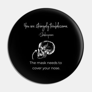 Funny Shakespeare Mask Goes Over Nose Quote Pin