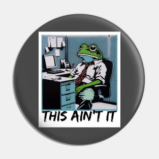 This Ain't It Frog Polaroid Pin
