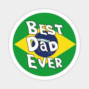 Best Dad Ever Brazil Flag Magnet