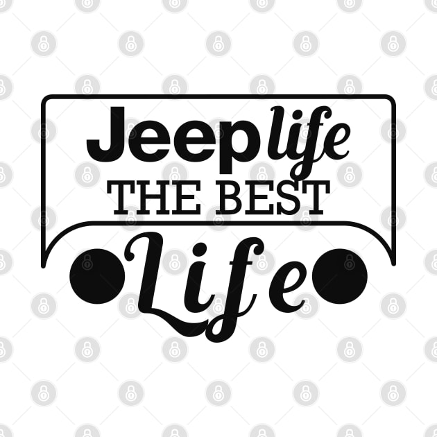 Jeep life the best life by KC Happy Shop