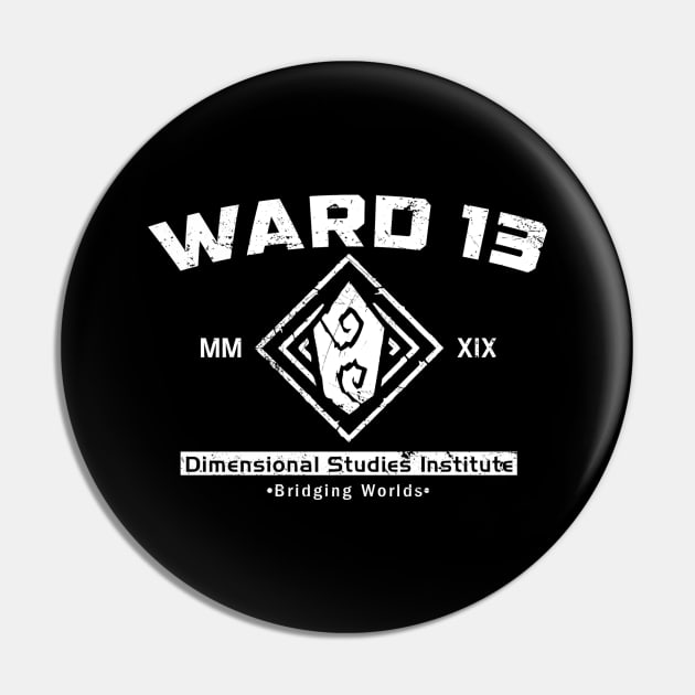 Ward 13 (White) Pin by Miskatonic Designs