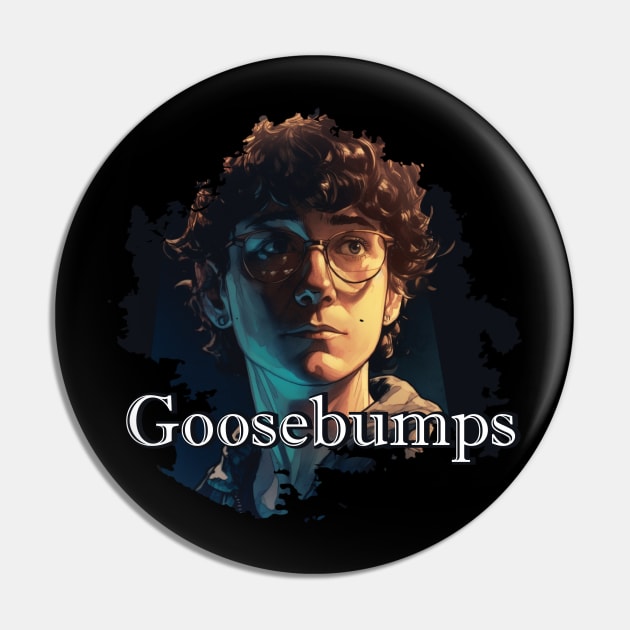 Goosebumps Pin by Pixy Official