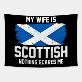 My Wife is Scottish Nothing Scares Me Tapestry