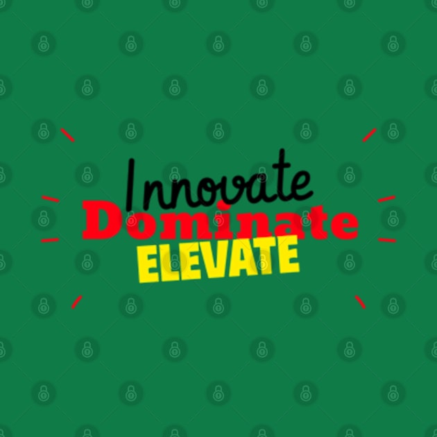 Innovate. Elevate. Dominate. by TSHub