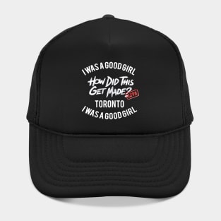 I Was a Good Girl - HDTGM LIVE in Toronto Hat