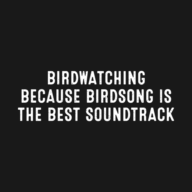 Birdwatching Because Birdsong is the Best Soundtrack by trendynoize