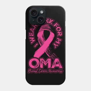 I wear pink for my Oma Phone Case