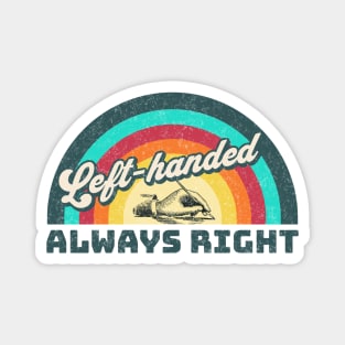 Retro Left-handed, Always Right Magnet
