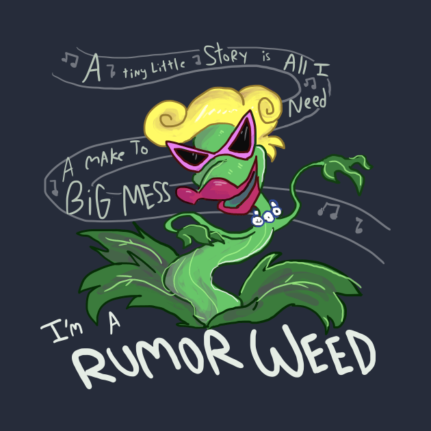 I'm a Rumor Weed (Darker BG Color Version) by sky665