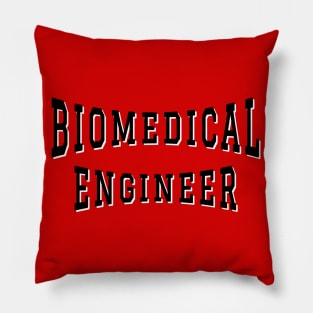 Biomedical Engineer in Black Color Text Pillow