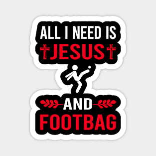 I Need Jesus And Footbag Hacky Sack Sacker Magnet