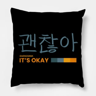 GWENCHANA! IT'S OKAY! KOREAN HANGEUL COLOURFUL Pillow