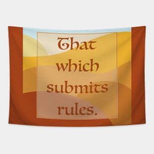 That Which Submits . . . Rules Tapestry