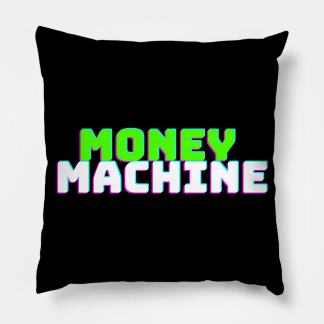 Money Machine Pillow by desthehero