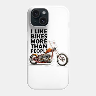 I like bikes more than people Humorous Auto Enthusiast tee Phone Case