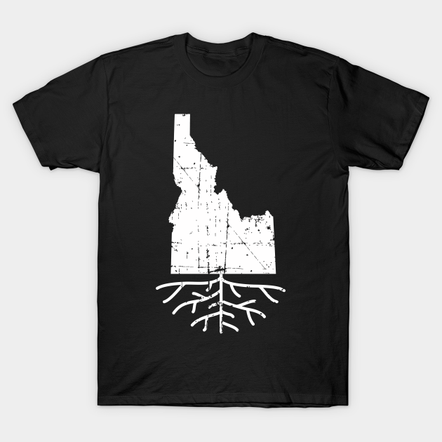 Discover Idaho Roots | Boise | Born and Raised | Local | Gift idea - Idaho Roots - T-Shirt