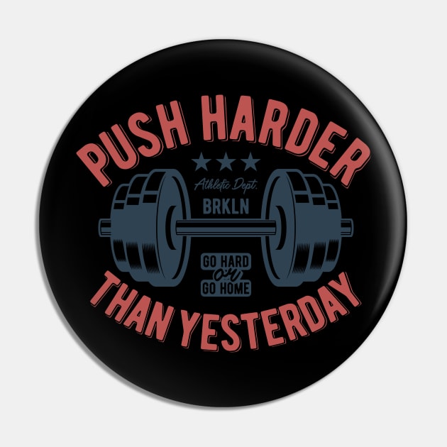 Push Harder Than Yesterday NYC Pin by BrillianD