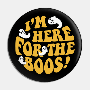 I'm Here For The Boos: Funny Halloween Ghost Joke Pin