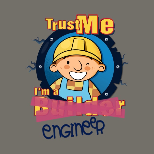 Bob - Trust Me, I'm an Engineer by chillibongostudio