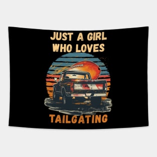 Just a Girl Who Loves Tailgating Tapestry