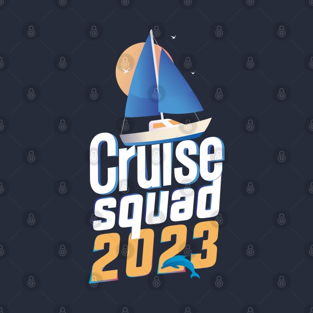 Family Vacation Cruise Squad 2023 , Cruise with Your Squad by badCasperTess