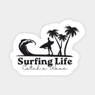 Surfing Life Catch a Wave Magnet